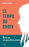 le temps du choix etre ou ne pas etre mere