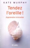 tendez l oreille apprendre a ecouter